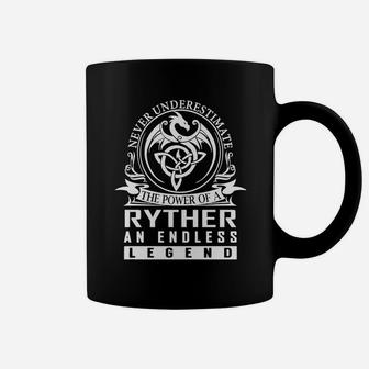 Never Underestimate The Power Of A Ryther An Endless Legend Name Shirts Coffee Mug - Seseable