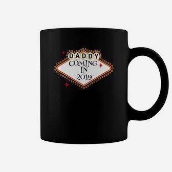 New Daddy Father Coming In 2019 Bill Board Neon Sign Baby Coffee Mug - Seseable