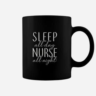 Night Nurse Sleep All Day Nurse All Night Coffee Mug - Seseable