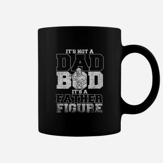 Not A Dad Bod Its A Father Figure Coffee Mug - Seseable