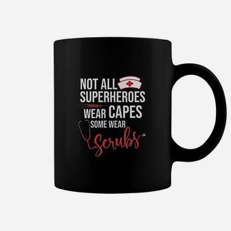 Not All Superheroes Wears Capes Nurse Coffee Mug - Seseable