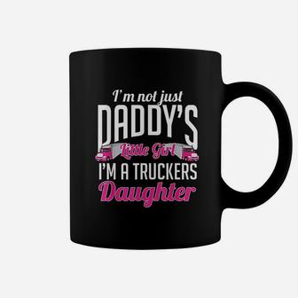 Not Just Daddys Little Girl Truckers Daughter Coffee Mug - Seseable