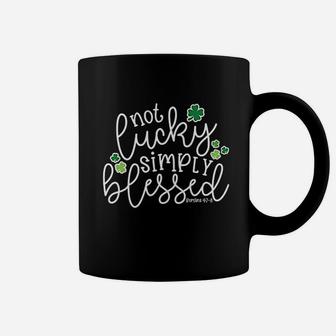 Not Lucky Simply Blessed Christian Faith St Patricks Day Coffee Mug - Seseable