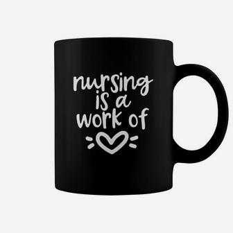 Nurse For Women Funny Nursing Is A Work Of Love Letter Coffee Mug - Seseable