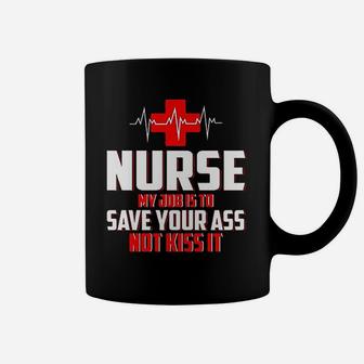 Nurse My Job Is To Save Not Kiss It Coffee Mug - Seseable