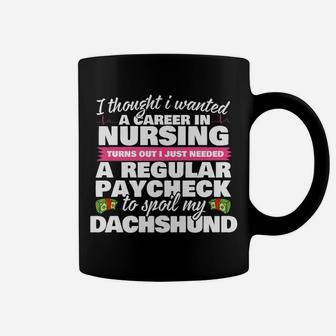 Nurse Spoils Dachshund Funny Weiner Dog Coffee Mug - Seseable