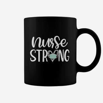 Nurse Strong For Women And Men, funny nursing gifts Coffee Mug - Seseable