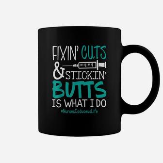 Nurses Caduceus Fixin Cuts Stickin Butts Is What I Do Proud Nursing Gift Coffee Mug - Seseable