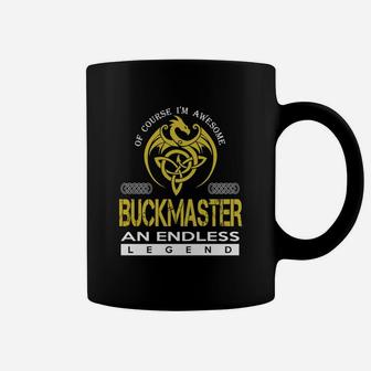 Of Course I'm Awesome Buckmaster An Endless Legend Name Shirts Coffee Mug - Seseable