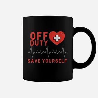 Off Duty Save Yourself Cute Nurse Coffee Mug - Seseable