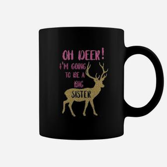 Oh Deer I Am Going To Be A Big Sister Gift Coffee Mug - Seseable