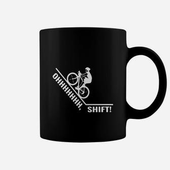 Oh Shift T-shirt Funny Cycling Shirts Coffee Mug - Seseable