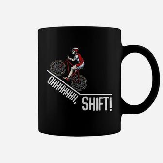 Ohhh Shift Cycling Mountainbiker Biking Bicycle Coffee Mug - Seseable