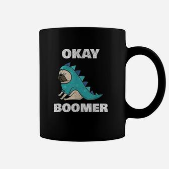 Ok Boomer Funny Ok Boomer Dinosaur Pug Okay Boomer Coffee Mug - Seseable