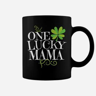 One Lucky Mama St Paddys Day Mom St Patricks Pattys Coffee Mug - Seseable