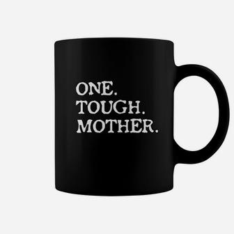 One Tough Mother Mom Strong Fitness Coffee Mug - Seseable