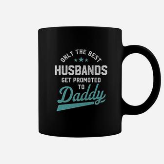 Only Best Husbands Get Promoted To Daddy Coffee Mug - Seseable