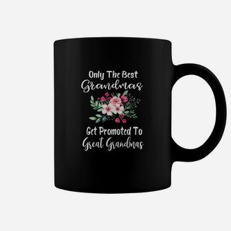 Only The Best Grandmas Get Promoted To Great Grandma Coffee Mug - Seseable