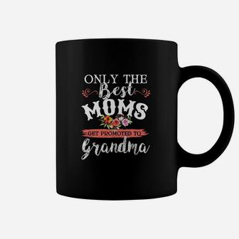 Only The Best Moms Get Promoted To Grandma Flower Shirt Coffee Mug | Seseable FR