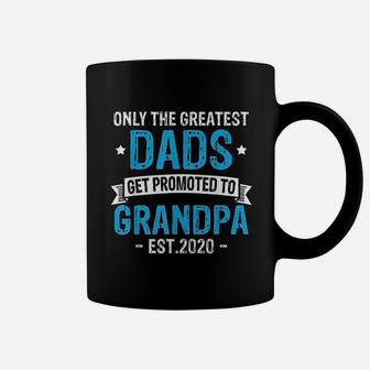 Only The Greatest Dads Get Promoted To Grandpa Est 2020 Coffee Mug - Seseable