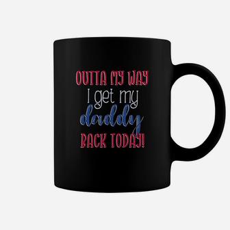 Outta My Way I Get My Daddy Coffee Mug - Seseable