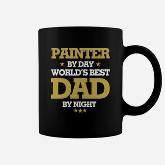 Painter By Day Worlds Best Dad By Night, Painter Shirts, Painter T Shirts, Father Day Shirts Coffee Mug - Seseable