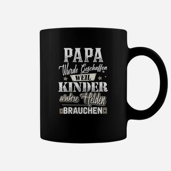 Papa-Kinder-Wahre Helden Brauchen- Tassen - Seseable