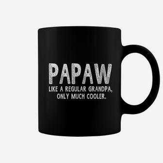Papaw Definition Like Regular Grandpa Only Cooler Coffee Mug - Seseable