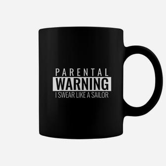 Parental Warning Advisory I Swear Like A Sailor Funny Coffee Mug - Seseable