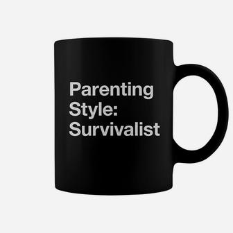 Parenting Style Survivalist Funny Sarcastic Mom Coffee Mug - Seseable