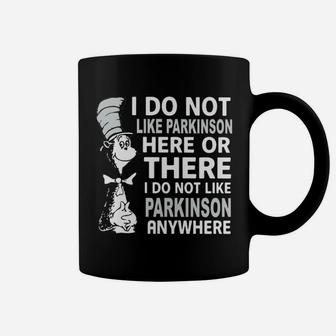 Parkinson's Awareness I Do Not Like Parkinson Coffee Mug - Seseable
