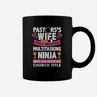 Pastors Wife Multitasting Ninja Funny Pastors Wife Gift Coffee Mug - Seseable