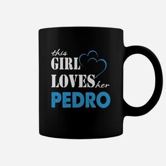 Pedro This Girl Love Her Pedro - Teeforpedro Coffee Mug - Seseable