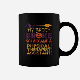 Physical Therapist Assistant Halloween Costume My Broom Brok Coffee Mug - Seseable