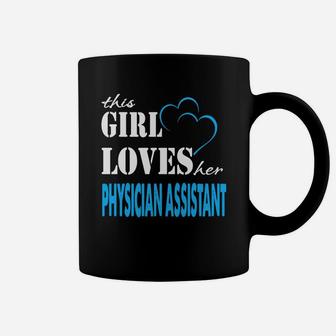 Physician Assistant This Girl Love Her Physician Assistant - Teeforphysician Assistant Coffee Mug - Seseable