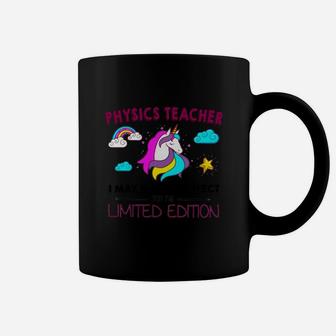 Physics Teacher I May Not Be Perfect But I Am Unique Funny Unicorn Job Title Coffee Mug | Seseable CA