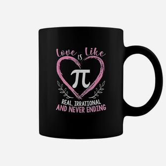 Pi Day Love Is Like Pi Mathematics Teacher Nerd Geek Coffee Mug - Seseable
