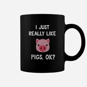 Pig Shirt I Just Really Like Cute Pig Lovers Gifts Coffee Mug - Seseable