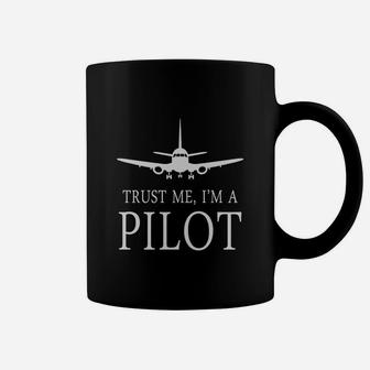 Pilot - Trust Me, Im A Pilot Coffee Mug - Seseable