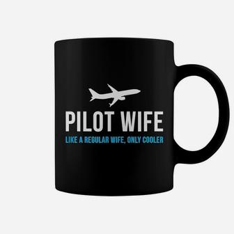 Pilot Wife Like A Regular Wife Only Cooler Coffee Mug - Seseable