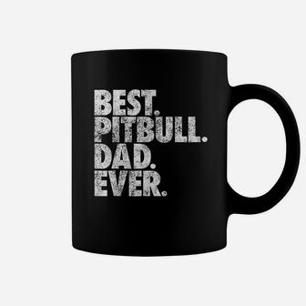 Pitbull Dad Best Pitbull Dad Ever Pittie Dog Coffee Mug - Seseable