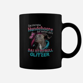 Pitbull Das Sind Keine Hundehaare Auf Meinen Tassen - Seseable
