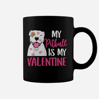 Pitbull Is My Valentine Dog Lover Dad Mom Coffee Mug - Seseable