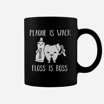 Plaque Is Wack Floss Is Boss Tooth Doctor Dentist Gift Coffee Mug - Seseable
