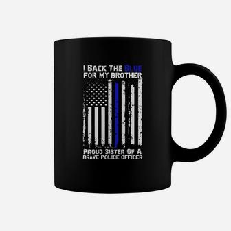 Police Flag - I Back The Blue For My Brother Sister Coffee Mug - Seseable