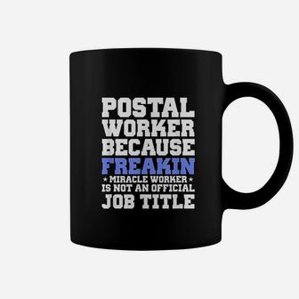 Postal Worker Miracle Worker Funny Mailman Coffee Mug - Seseable