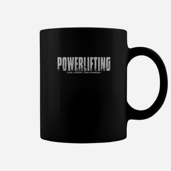 Powerlifting Like A Sport Only Harder Funny Lifting Coffee Mug - Seseable