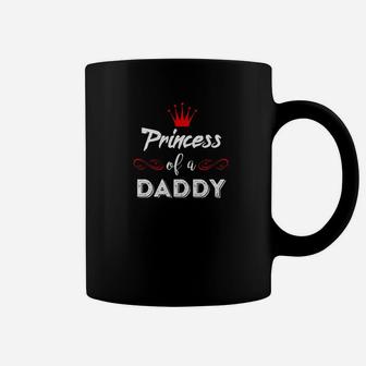 Princess Of A Daddy Family Dad Daughter Gift Fathers Day Premium Coffee Mug - Seseable