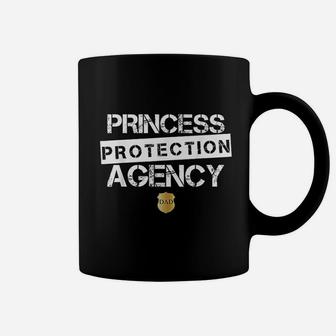 Princess Protection Agency For Fathers And Daughters Coffee Mug - Seseable