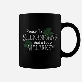 Prone To Shenanigans And Malarkey Funny St Pats Day Coffee Mug - Seseable